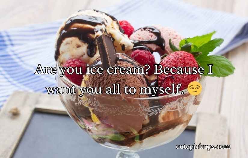 Ice Cream Pick Up Lines