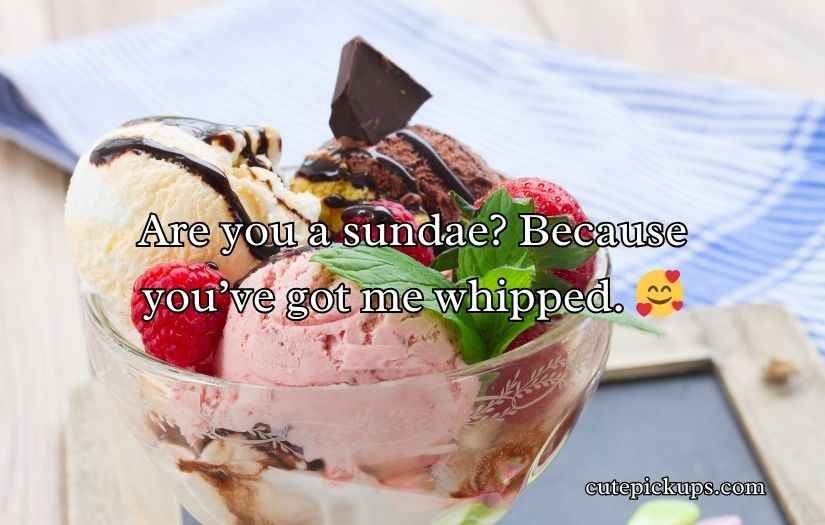 Ice Cream Pick Up Lines