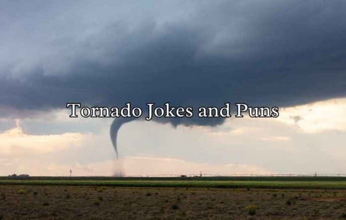 Tornado Jokes and Puns