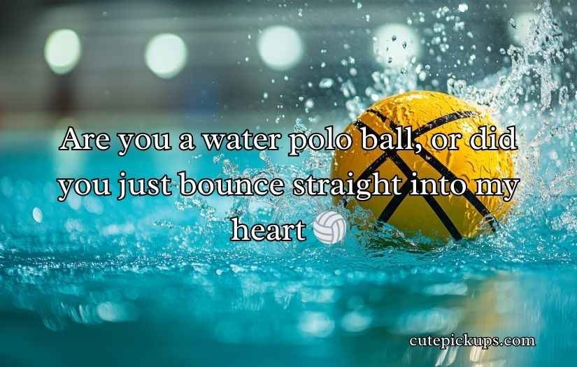 Water Polo Pick Up Lines