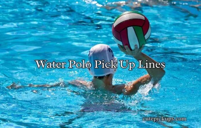 Water Polo Pick Up Lines