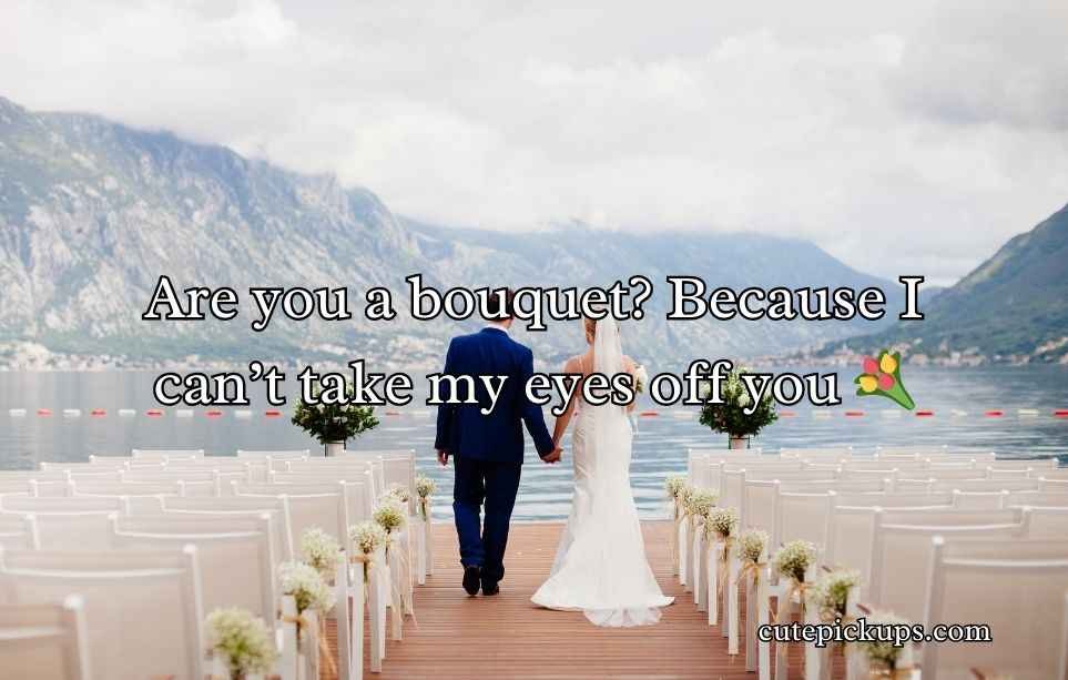 Wedding Pick Up Lines