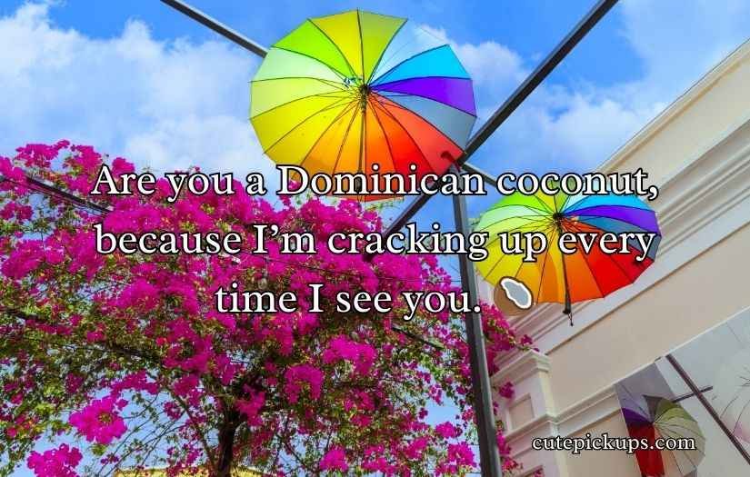 Dominican Republic Pick Up Lines