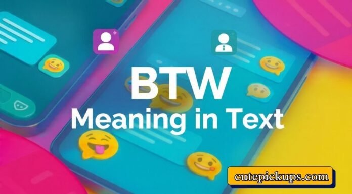 BTW Meaning in Text BTW Meaning in Text