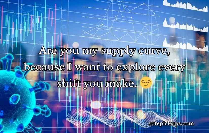 Economics Pick Up Lines