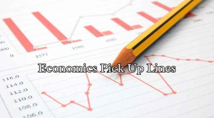 Economics Pick Up Lines Economics Pick Up Lines