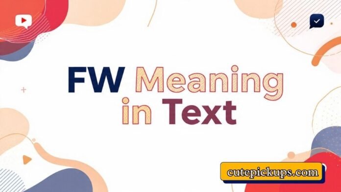 FW Meaning in Text