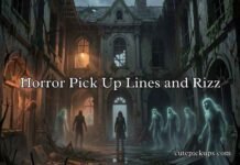 Horror Pick Up Lines and Rizz Horror Pick Up Lines and Rizz