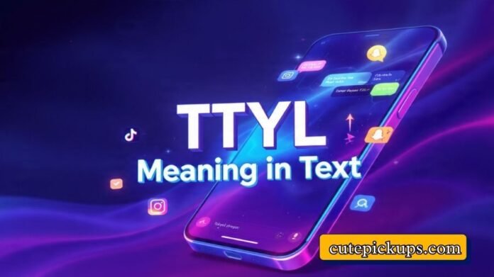 TTYL Meaning in Text