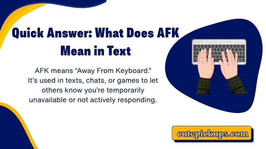 What Does AFK Mean in Text