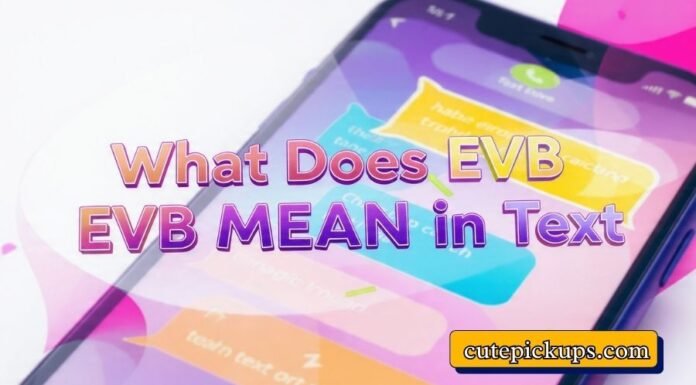 What Does EVB Mean in Text What Does EVB Mean in Text