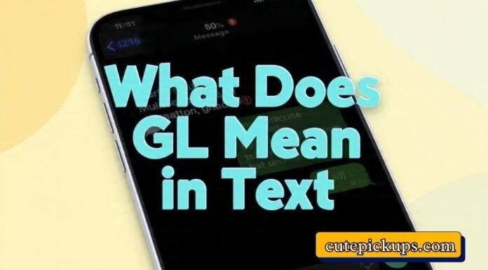 What Does GL Mean in Text What Does GL Mean in Text