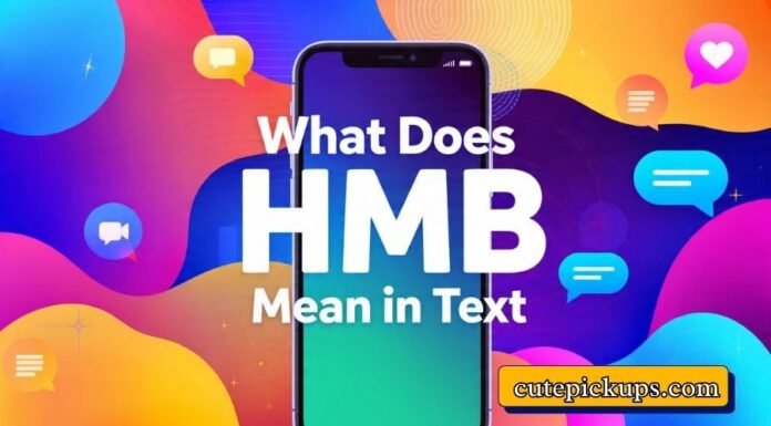 What Does HMB Mean in Text What Does HMB Mean in Text