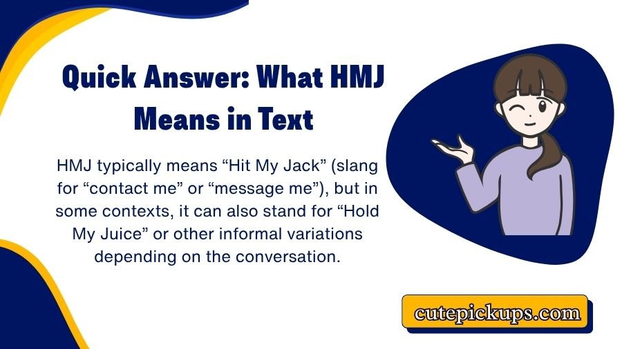 What Does HMJ Mean in Text