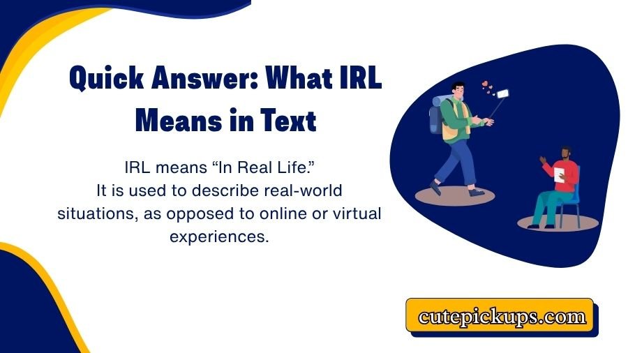 What Does IRL Mean in Text