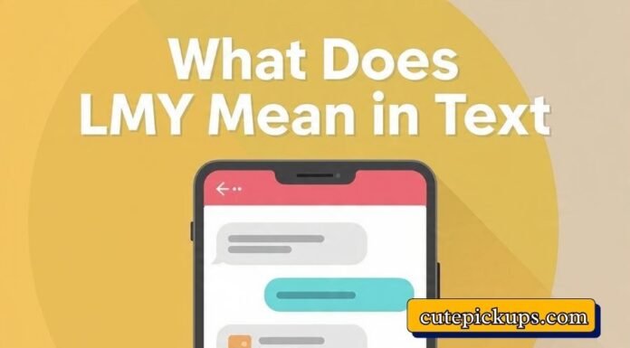 What Does LMY Mean in Text What Does LMY Mean in Text