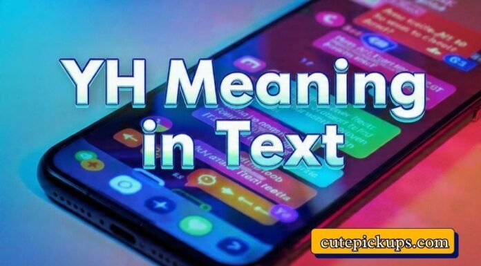 YH Meaning in Text YH Meaning in Text