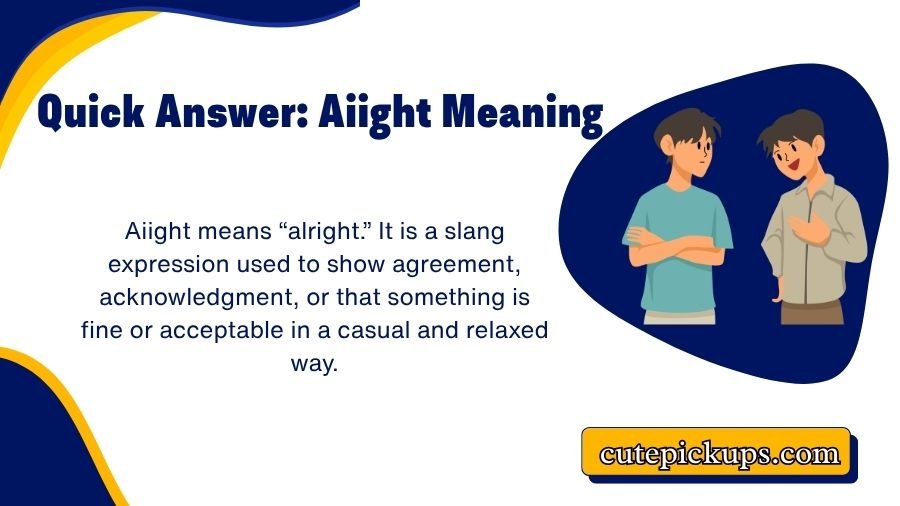 Aiight Meaning