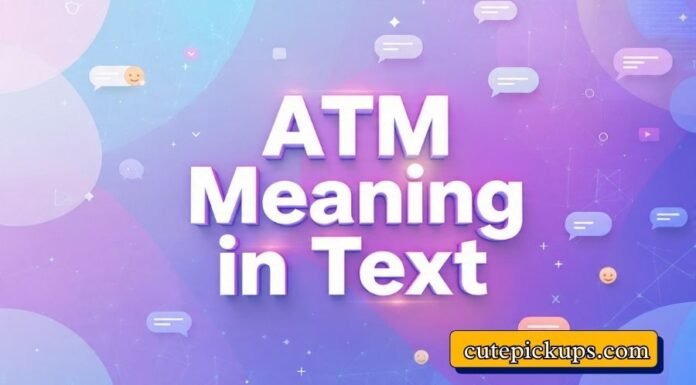 ATM Meaning in Text ATM Meaning in Text