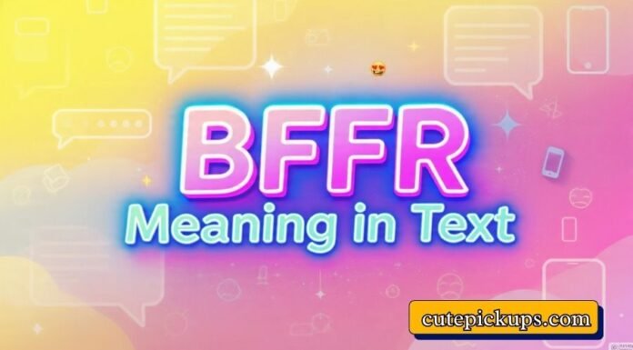 BFFR Meaning in Text BFFR Meaning in Text