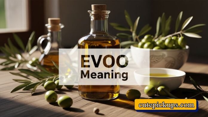 EVOO Meaning