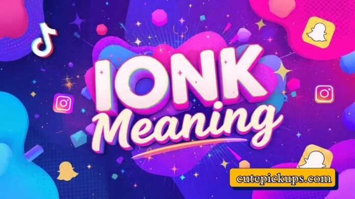 IONK Meaning IONK Meaning