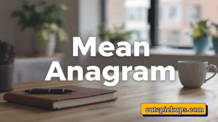 Mean Anagram