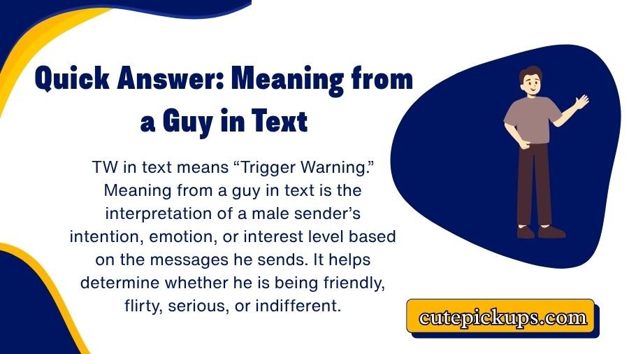 Meaning from a Guy in Text