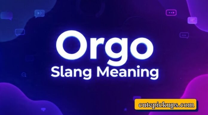 Orgo Slang Meaning Orgo Slang Meaning