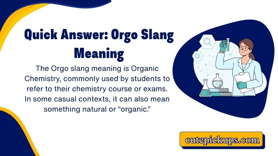 Orgo Slang Meaning