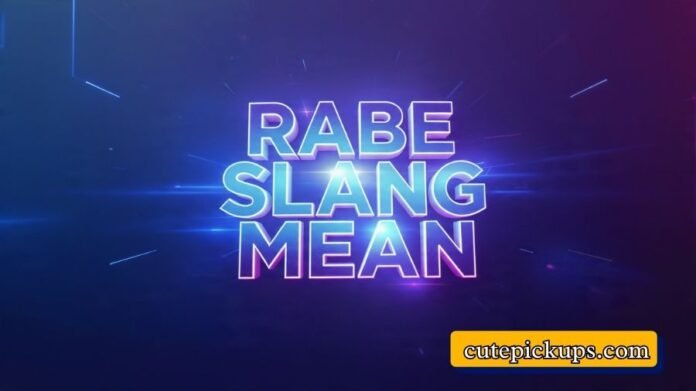 Rabe Slang Mean