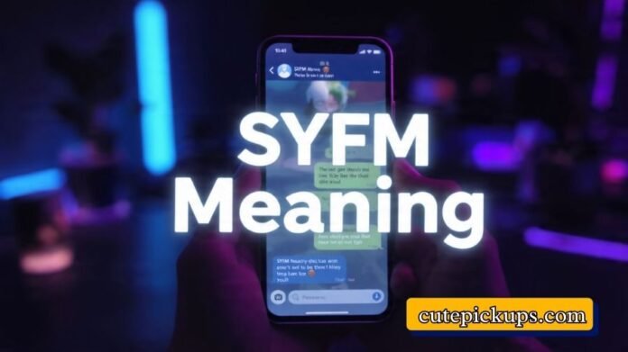 SYFM Meaning