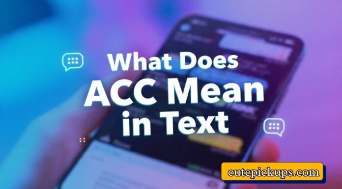 What Does ACC Mean in Text What Does ACC Mean in Text