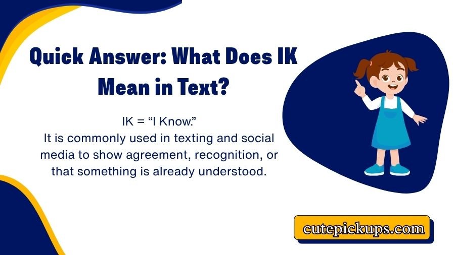 What Does IK Mean in Text