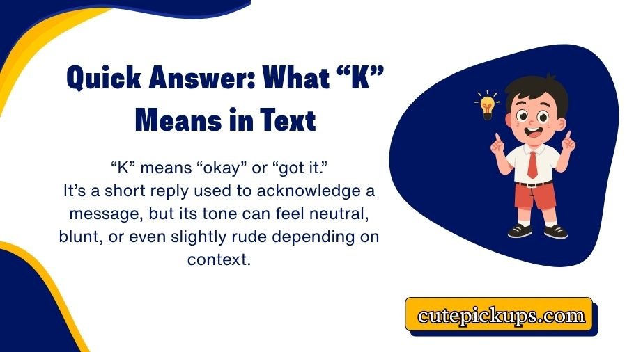 What Does K Mean in Text