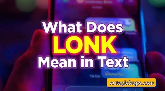 What Does LONK Mean in Text What Does LONK Mean in Text