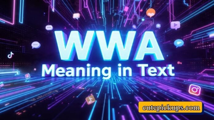 WWA Meaning in Text WWA Meaning in Text
